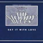 Moody Blues - Say it with love