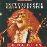 Mott The Hoople featuring Ian Hunter - The Collection [CD]