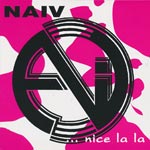 Naiv - ... Nice la la