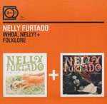 Furtado, Nelly - Whoa, Nelly! + Folklore [CD]