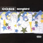 Oasis - Songbird