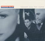 Orange Blue - Heaven was her name