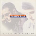 Orange Blue - In love with a dream [CD]