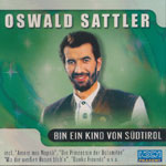 Sattler, Oswald - Bin ein Kind von S&uuml;dtirol