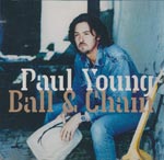Young, Paul - Ball & Chain + Across the borderline