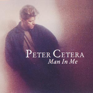 Cetera, Peter - Man in me