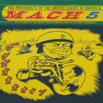 The Presidents Of The united States OF America - MACH 5