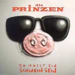 Prinzen - Du musst ein Schwein sein