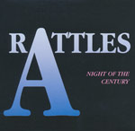 Rattles - Night of the century