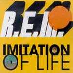 R.E.M. - Imitation of life