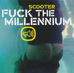 Scooter - Fuck the Millennium