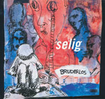 Selig - Bruderlos