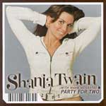 Twain, Shania - Party for two [3"]