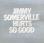 Somerville, Jimmy - Hurts so good