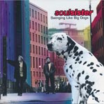 Soulsister - Swinging like big dogs [CD]