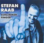 Raab, Stefan - Schlimmer Finger