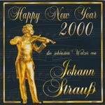 Strauss, Johann - Happy New Year 2000 - die sch&ouml;nsten Walzer von Johann Strau&szlig; - Wiener Volksoper Orchester 