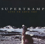 Supertramp - Live to love you