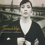 Vega, Suzanne - World before columbus