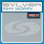 Sylver - Why worry [3"]