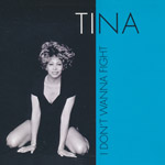 Turner, Tina - I dont wanna fight