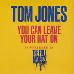 Jones, Tom  - You can leave your hat on