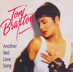 Braxton, Toni - Another sad love song