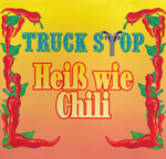 Truck Stop - Hei&szlig; wie Chili