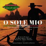 Various Artists - O Sole Mio - Die sch&ouml;nsten Liebeslieder aus Bella Italia