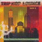 Various Artists - Trip Hop Lounge - Urban Tunes For Fresh Ambient Lounging Suite 2