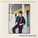 Waggershausen, Stefan - Wer war heut Nacht hier