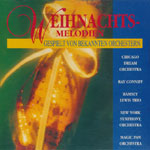 Weihnachtsmusik - Weihnachtsmelodien gespielt von bekannten Orchestern &ndash; Chicago Dream Orchestra, Ray Conniff, Ramsey Lewis Trio, New York symphony Orchestra&hellip;