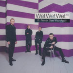 Wet Wet Wet - If i never see you again
