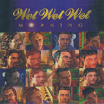 Wet Wet Wet - Morning
