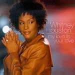 Houston, Whitney - My love is your love