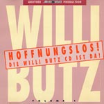 Willi Butz - Hoffnungslos!