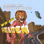 Wir sind Helden - Endlich ein Grund zur Panik